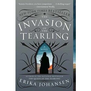 The Invasion of the Tearling, Paperback - Erika Johansen imagine