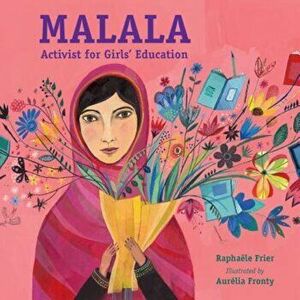Malala: Activist for Girls' Education, Hardcover - Raphaele Frier imagine