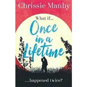 Once in a Lifetime, Paperback - Chrissie Manby imagine