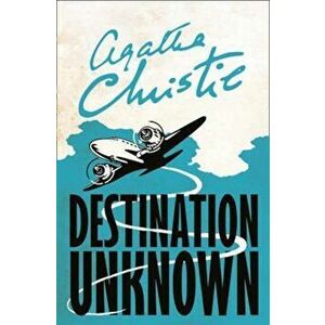 Destination Unknown, Paperback - Agatha Christie imagine