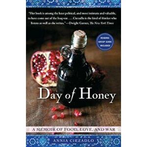Day of Honey: A Memoir of Food, Love, and War, Paperback - Annia Ciezadlo imagine