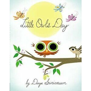 Little Owl's Day, Hardcover - Divya Srinivasan imagine