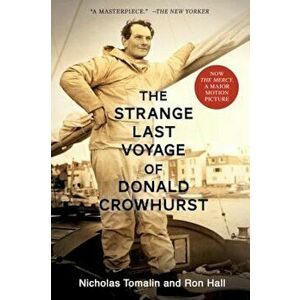 The Strange Last Voyage of Donald Crowhurst, Paperback - Nicholas Tomalin imagine
