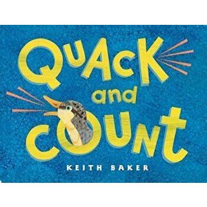 Quack and Count, Hardcover - Keith Baker imagine