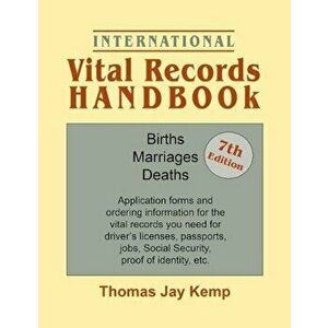 International Vital Records Handbook. 7th Edition: Births, Marriages, Deaths: Application Forms and Ordering Information for the Vital Records You Nee imagine