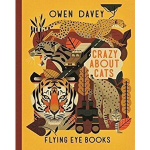 Crazy about Cats, Hardcover - Owen Davey imagine
