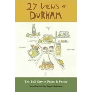 27 Views of Durham: The Bull City in Prose & Poetry, Paperback - Schewel Steve imagine