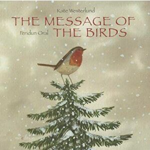 The Message of the Birds, Hardcover imagine