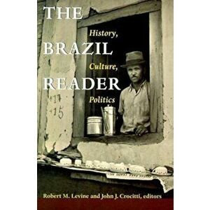 The Brazil Reader: History, Culture, Politics, Paperback - Robert M. Levine imagine