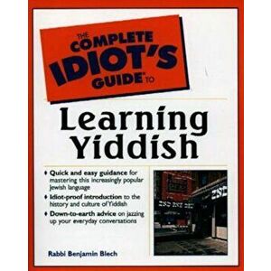 Complete Idiot's Guide to Learning Yiddish, Paperback - Benjamin Blech imagine