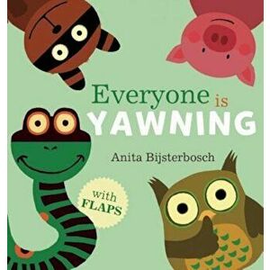 Everyone Is Yawning, Hardcover - Anita Bijsterbosch imagine