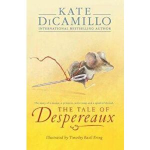 Tale of Despereaux, Paperback - Kate DiCamillo imagine