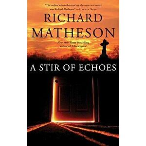 A Stir of Echoes, Paperback - Richard Matheson imagine