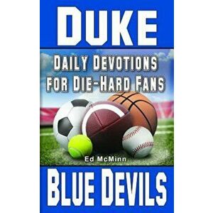 Daily Devotions for Die-Hard Fans Duke Blue Devils, Paperback - Ed McMinn imagine