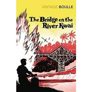 Bridge On The River Kwai, Paperback - Pierre Boulle imagine