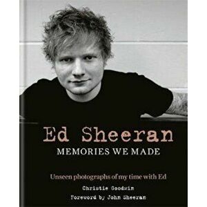 Ed Sheeran: Memories we made, Hardcover - Christie Goodwin imagine