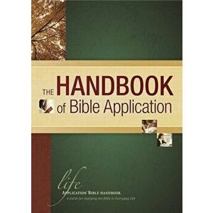 The Handbook of Bible Application, Hardcover - Tyndale imagine
