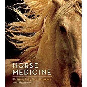 Horse Medicine, Hardcover - Tony Stromberg imagine