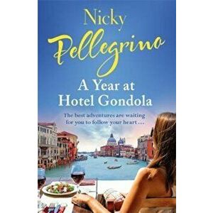 Year at Hotel Gondola, Paperback - Nicky Pellegrino imagine