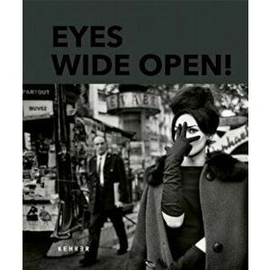 Eyes Wide Open! 100 Years of Leica Photography, Hardcover - Hans-Michael Koetzle imagine