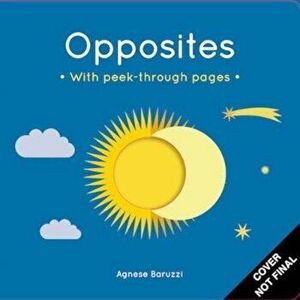 Opposites, Hardcover - Agnese Baruzzi imagine