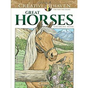 Creative Haven Great Horses Coloring Book, Paperback - John Green imagine
