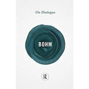 On Dialogue, Paperback - David Bohm imagine