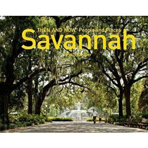 Savannah Then and Now(r) People and Places, Hardcover - Polly Cooper imagine