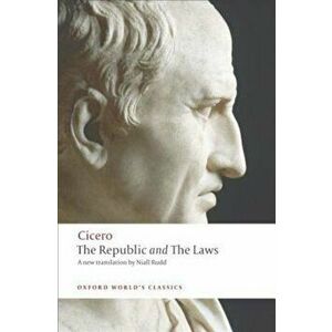 The Republic and the Laws, Paperback - Cicero imagine
