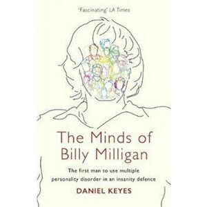 Minds of Billy Milligan, Paperback - Daniel Keyes imagine