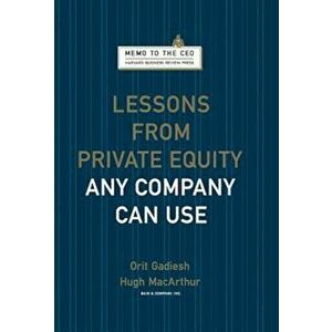 Lessons from Private Equity Any Company Can Use, Hardcover - Orit Gadiesh imagine