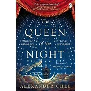 Queen of the Night, Paperback - Alexander Chee imagine