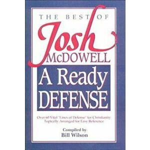 A Ready Defense: The Best of Josh McDowell, Paperback - Josh McDowell imagine