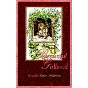 Beautiful Girlhood, Paperback - Karen Andreola imagine