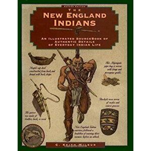 New England Indians, Paperback - C. Keith Wilbur imagine