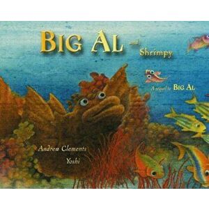 Big Al and Shrimpy, Paperback - Andrew Clements imagine