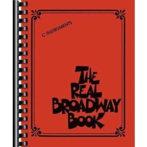 The Real Broadway Book: C Instruments, Paperback - Hal Leonard Corp imagine