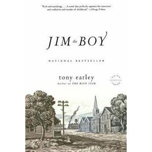 Jim the Boy, Paperback - Tony Earley imagine
