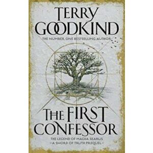 First Confessor, Paperback - Terry Goodkind imagine