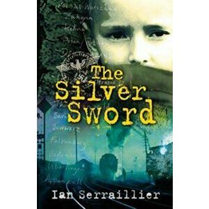 Silver Sword, Paperback - Ian Serraillier imagine