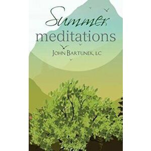Summer Meditations, Paperback - John Bartunek imagine