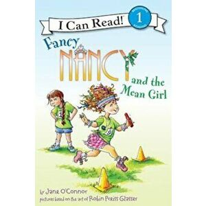 Fancy Nancy and the Mean Girl, Paperback - Jane O'Connor imagine
