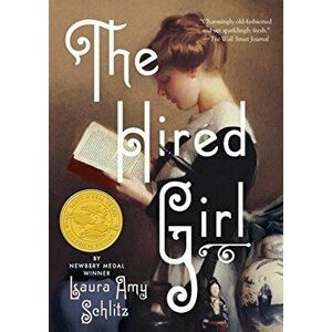 The Hired Girl, Paperback - Laura Amy Schlitz imagine