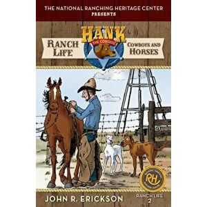 Ranch Life: Cowboys and Horses, Paperback - John R. Erickson imagine