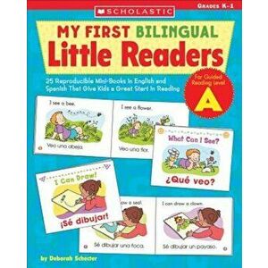 My First Bilingual Little Readers: Level a: 25 Reproducible Mini-Books in English and Spanish That Give Kids a Great Start in Reading, Paperback - Sch imagine