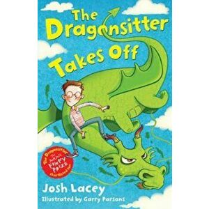 Dragonsitter Takes Off, Paperback - Josh Lacey imagine