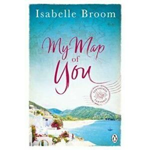 My Map of You, Paperback - Isabelle Broom imagine