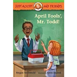 April Fools', Mr. Todd!, Paperback - Megan McDonald imagine