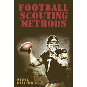 Football Scouting Methods, Paperback - Steve Belichick imagine