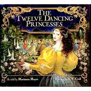 The Twelve Dancing Princesses, Hardcover - Marianna Mayer imagine